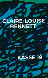 Kasse 19 von Claire-Louise Bennett