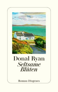 Seltsame Blüten - Donal Ryan