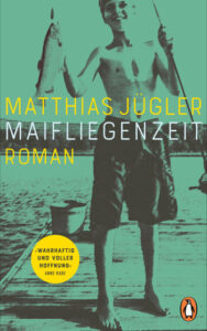 Maifliegenzeit - Matthias Jügler