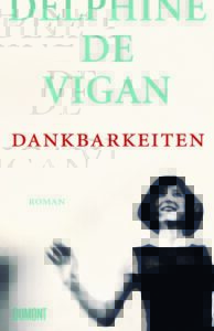 Dankbarkeiten - Delphine de Vigan