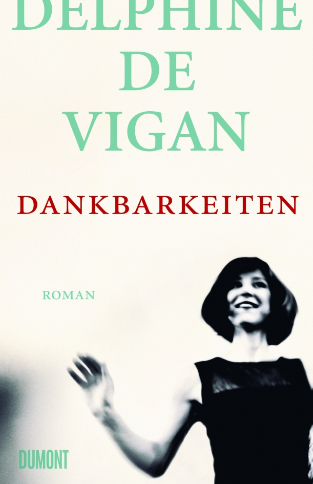 Dankbarkeiten - Delphine de Vigan
