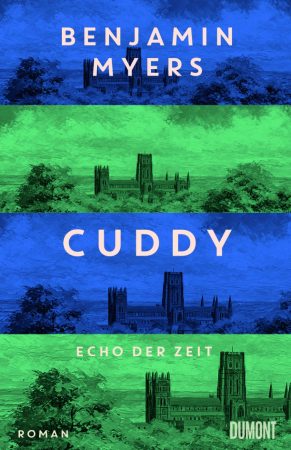 Cuddy - Echo der Zeit - Benjamin Myers