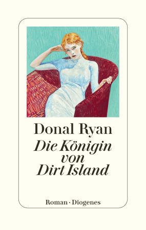 Die Königin von Dirt Island – Donal Ryan Die Königin von Dirt Island - Donal Ryan