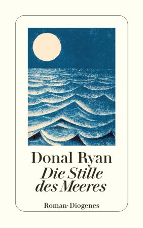 Die Stille des Meeres – Donal Ryan Die Stille des Meeres - Donal Ryan