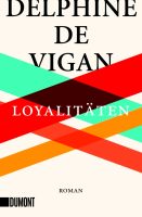 Loyalitäten - Delphine de Vigan