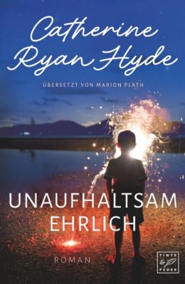 Unaufhaltsam ehrlich - Catherine Ryan Hyde