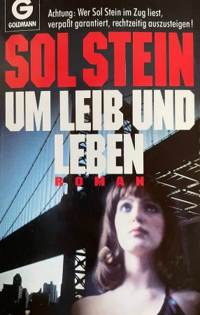 Um Leib und Leben - Sol Stein