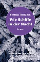 Wie Schiffe in der Nacht - Beatrice Harraden