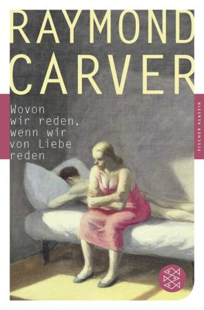 Wovon wir reden, wenn wir von Liebe reden - Raymond Carver