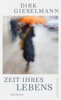 Zeit ihres Lebens - Dirk Gieselmann